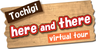 Tochigi here and there virtual tour